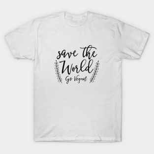 save the world! T-Shirt